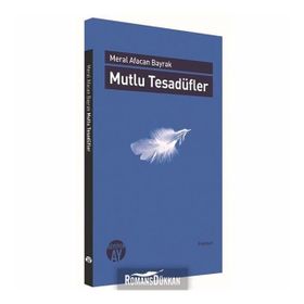 Mutlu Tesadüfler - Meral Alacan Bayrak