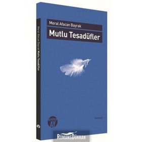 Mutlu Tesadüfler - Meral Alacan Bayrak