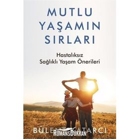 Mutlu Yaşamın Sırları - Bülent Katarcı