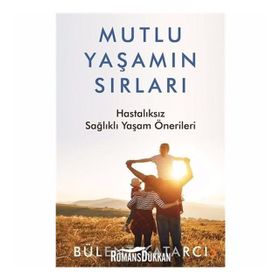 Mutlu Yaşamın Sırları - Bülent Katarcı