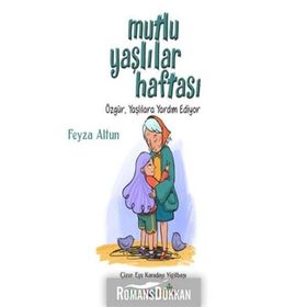 Mutlu Yaşlılar Haftası - Feyza Altun