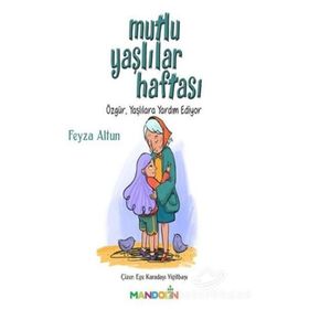 Mutlu Yaşlılar Haftası - Feyza Altun