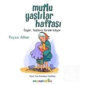 Mutlu Yaşlılar Haftası - Feyza Altun