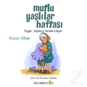 Mutlu Yaşlılar Haftası - Feyza Altun