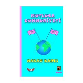 Mutluca Cumhuriyeti - Hakan Karcı