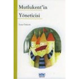 Mutlukent’in Yöneticisi - Emin Özdemir
