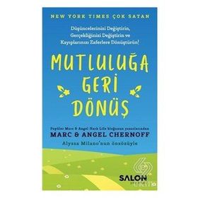 Mutluluğa Geri Dönüş - Marc Angel Chernoff