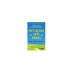 Mutluluğa Geri Dönüş - Marc Angel Chernoff