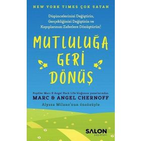 Mutluluğa Geri Dönüş - Marc Angel Chernoff