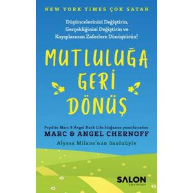 Mutluluğa Geri Dönüş - Marc Angel Chernoff