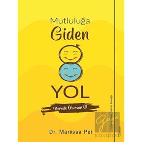 Mutluluğa Giden Yol - Marissa Pei