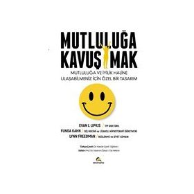 Mutluluğa Kavuşmak - Evan Lipkis