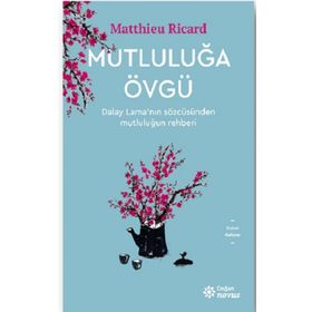 Mutluluğa Övgü - Matthieu Ricard
