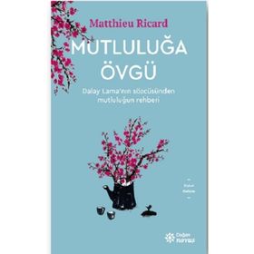 Mutluluğa Övgü - Matthieu Ricard