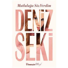 Mutluluğa Söz Verdim - Deniz Seki