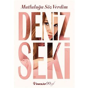 Mutluluğa Söz Verdim - Deniz Seki