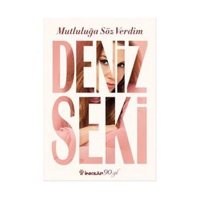 Mutluluğa Söz Verdim - Deniz Seki