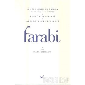Mutluluğu Kazanma - Platon Felsefesi - Aristoteles Felsefesi - ebu nasr el farabi