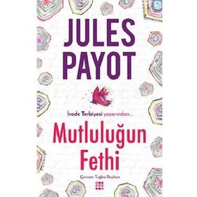 Mutluluğun Fethi-Julet Payot