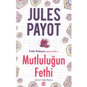 Mutluluğun Fethi-Julet Payot