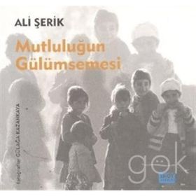 MUTLULUĞUN GÜLÜMSEMESI - ALI ŞERIK