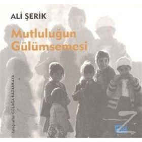 MUTLULUĞUN GÜLÜMSEMESI - ALI ŞERIK