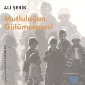 MUTLULUĞUN GÜLÜMSEMESI - ALI ŞERIK