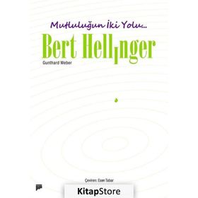 Mutluluğun İki Yolu / Bert Hellinger