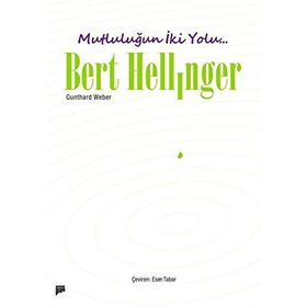 Mutluluğun İki Yolu / Bert Hellinger