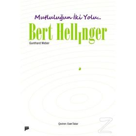 Mutluluğun İki Yolu / Bert Hellinger