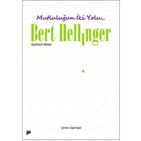 Mutluluğun İki Yolu / Bert Hellinger