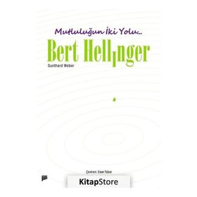 Mutluluğun İki Yolu / Bert Hellinger