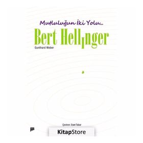 Mutluluğun İki Yolu / Bert Hellinger