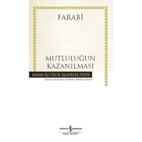 Mutluluğun Kazanılması - ebu nasr el farabi