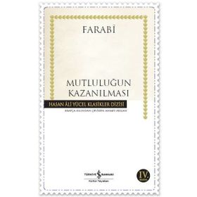 MUTLULUĞUN KAZANILMASI "TAHSILU'S - SA'ADA" - FÂRÂBÎ (ISBN:9786054239221)
