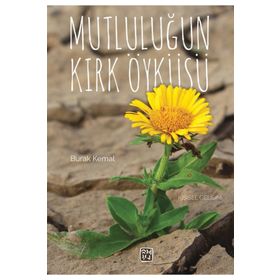 Mutluluğun Kırk Öyküsü - Burak Kemal