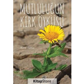 Mutluluğun Kırk Öyküsü - Burak Kemal
