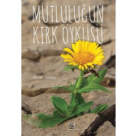Mutluluğun Kırk Öyküsü - Burak Kemal