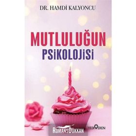 Mutluluğun Psikolojisi - Hamdi Kalyoncu