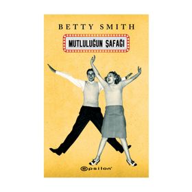 Mutluluğun Şafağı - Betty Smith