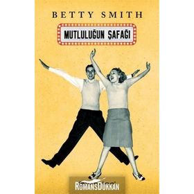 Mutluluğun Şafağı - Betty Smith