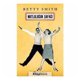 Mutluluğun Şafağı - Betty Smith