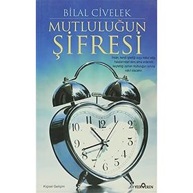 MUTLULUĞUN ŞİFRESİ - BILAL CIVELEK