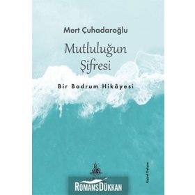 Mutluluğun Şifresi - Mert Çuhadaroğlu