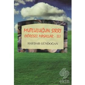 Mutluluğun Sırrı Yöresel Masallar - 2 - Haydar Gündoğan