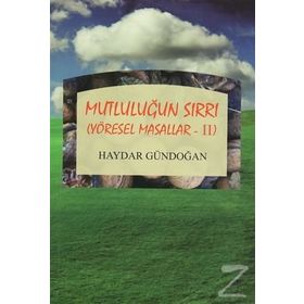Mutluluğun Sırrı Yöresel Masallar - 2 - Haydar Gündoğan