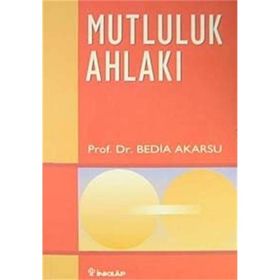 MUTLULUK AHLAKI - BEDIA AKARSU