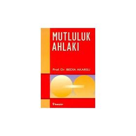 MUTLULUK AHLAKI - BEDIA AKARSU