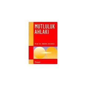 MUTLULUK AHLAKI - BEDIA AKARSU