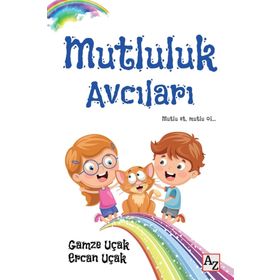 Mutluluk Avcıları - Ercan Uçak